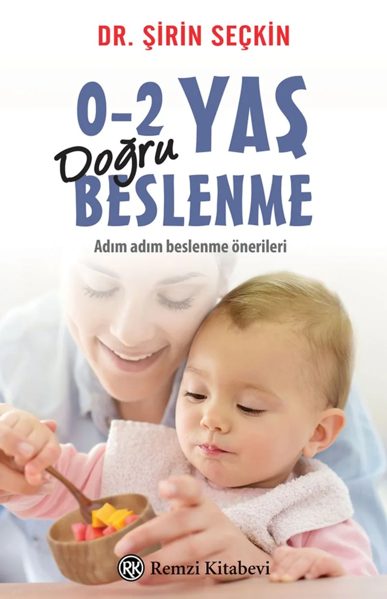 0-2 Yaş Doğru Beslenme Adım Adım Beslenme Önerileri