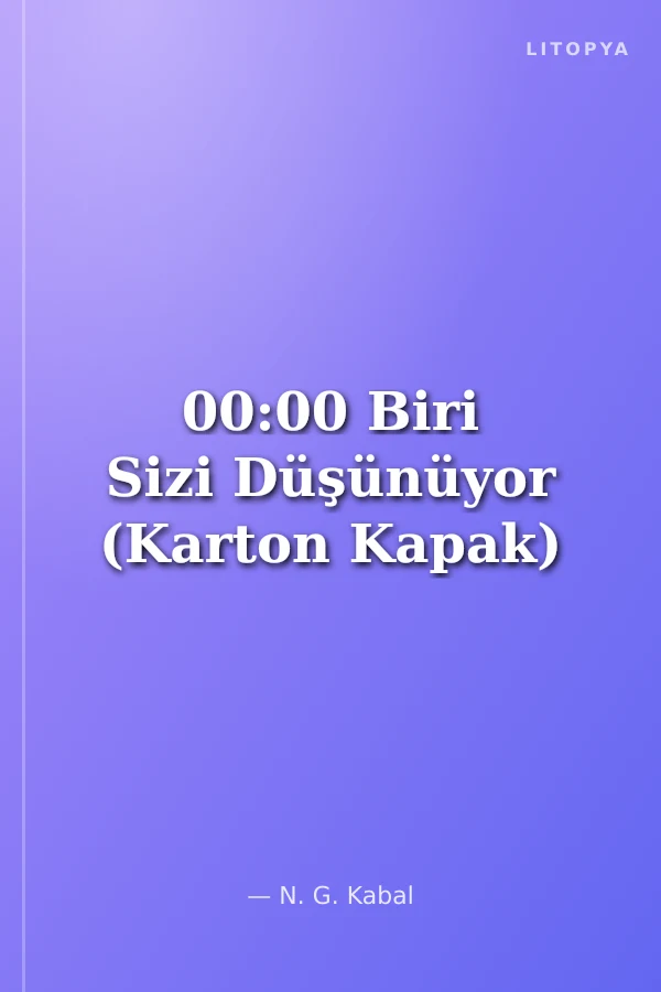 00:00 Biri Sizi Düşünüyor (Karton Kapak)