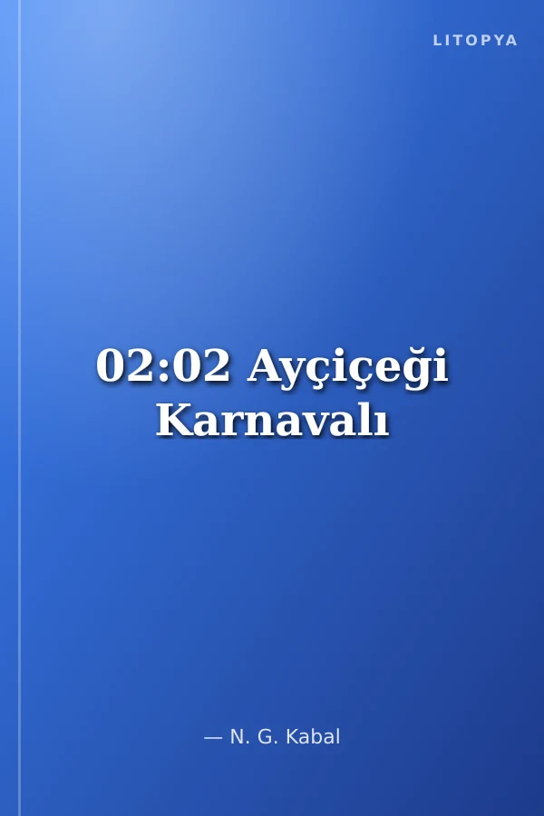 02:02 Ayçiçeği Karnavalı