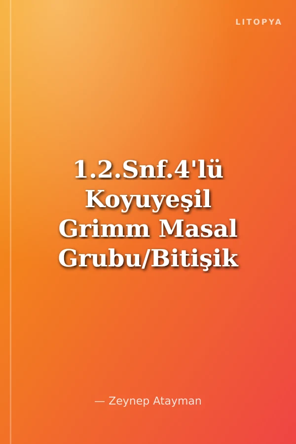 1.2.Snf.4'lü Koyuyeşil Grimm Masal Grubu/Bitişik El Yazısı