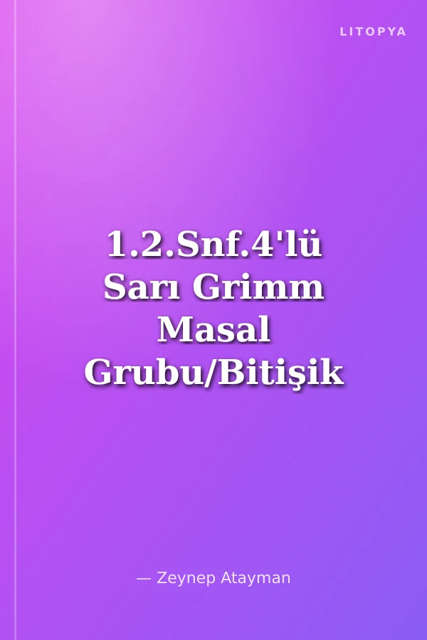 1.2.Snf.4'lü Sarı Grimm Masal Grubu/Bitişik El Yazısı