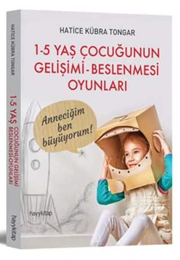 1-5 Yaş Çocuğunun Gelişimi Beslenmesi Oyunları
