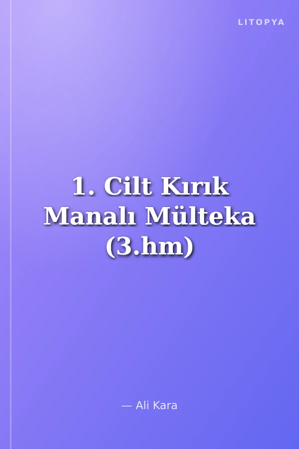 1. Cilt Kırık Manalı Mülteka (3.hm)