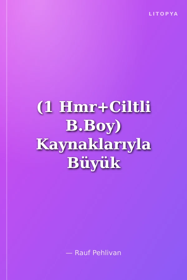(1 Hmr+Ciltli B.Boy) Kaynaklarıyla Büyük Kadın İlmihali