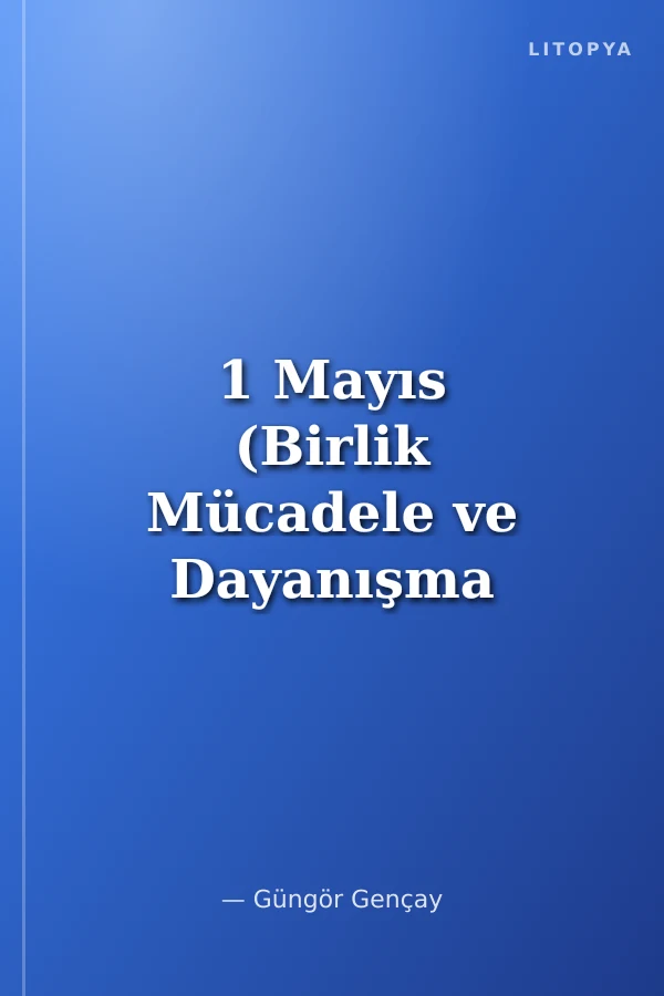 1 Mayıs (Birlik Mücadele ve Dayanışma Şiirleri)