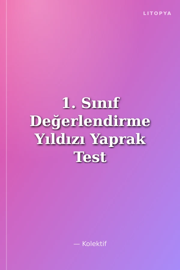 1. Sınıf Değerlendirme Yıldızı Yaprak Test