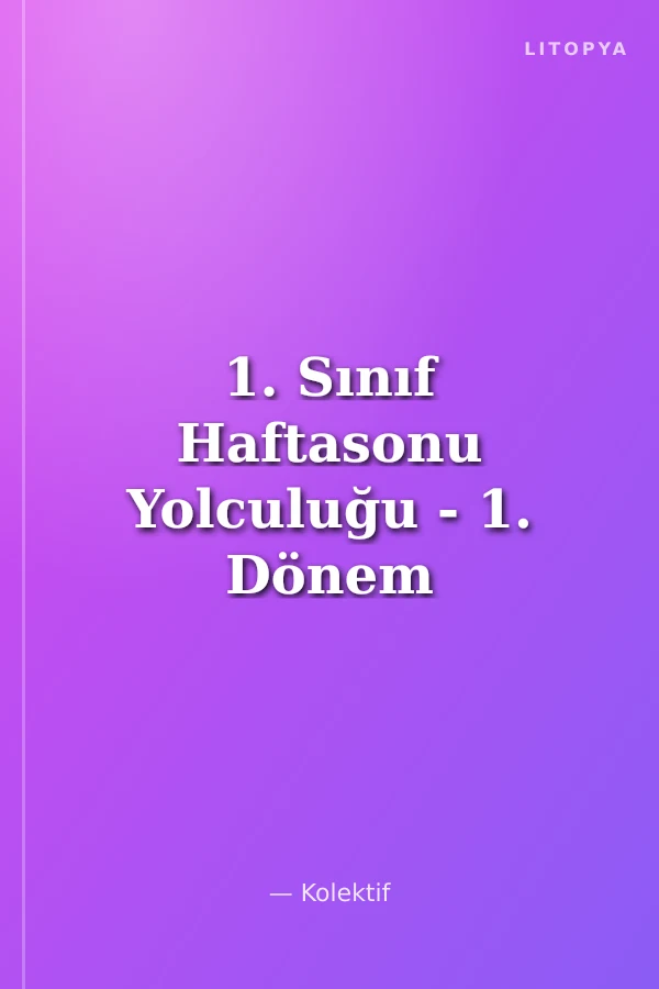 1. Sınıf Haftasonu Yolculuğu - 1. Dönem