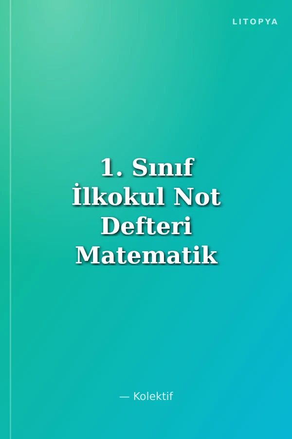 1. Sınıf İlkokul Not Defteri Matematik