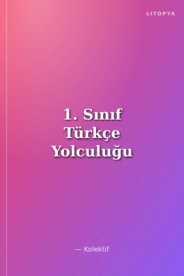 1. Sınıf Türkçe Yolculuğu