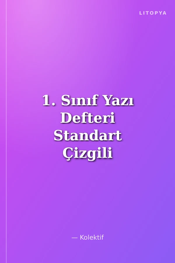 1. Sınıf Yazı Defteri Standart Çizgili