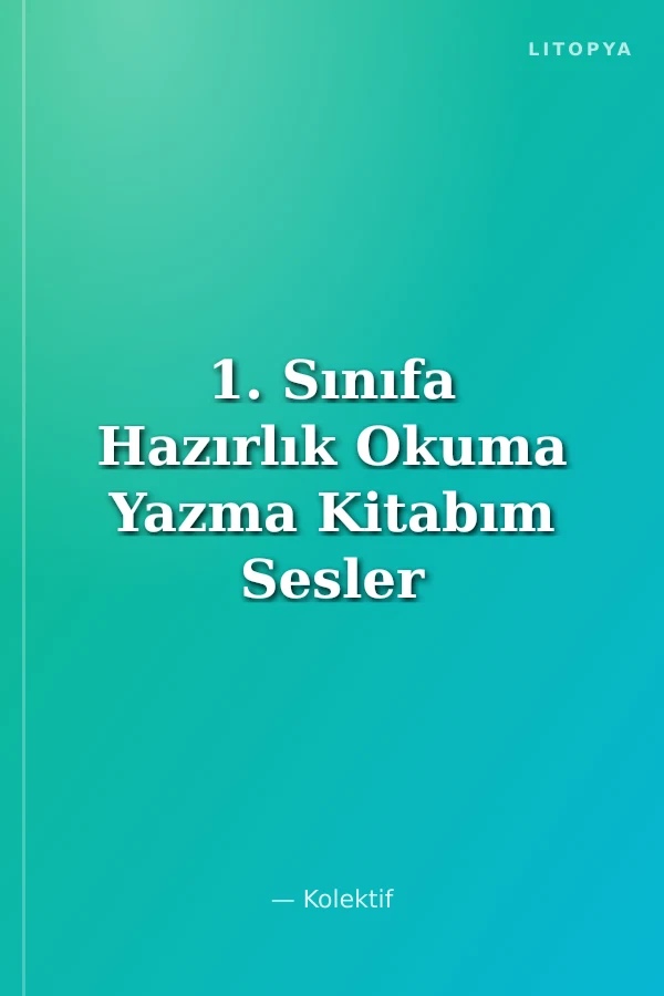 1. Sınıfa Hazırlık Okuma Yazma Kitabım Sesler