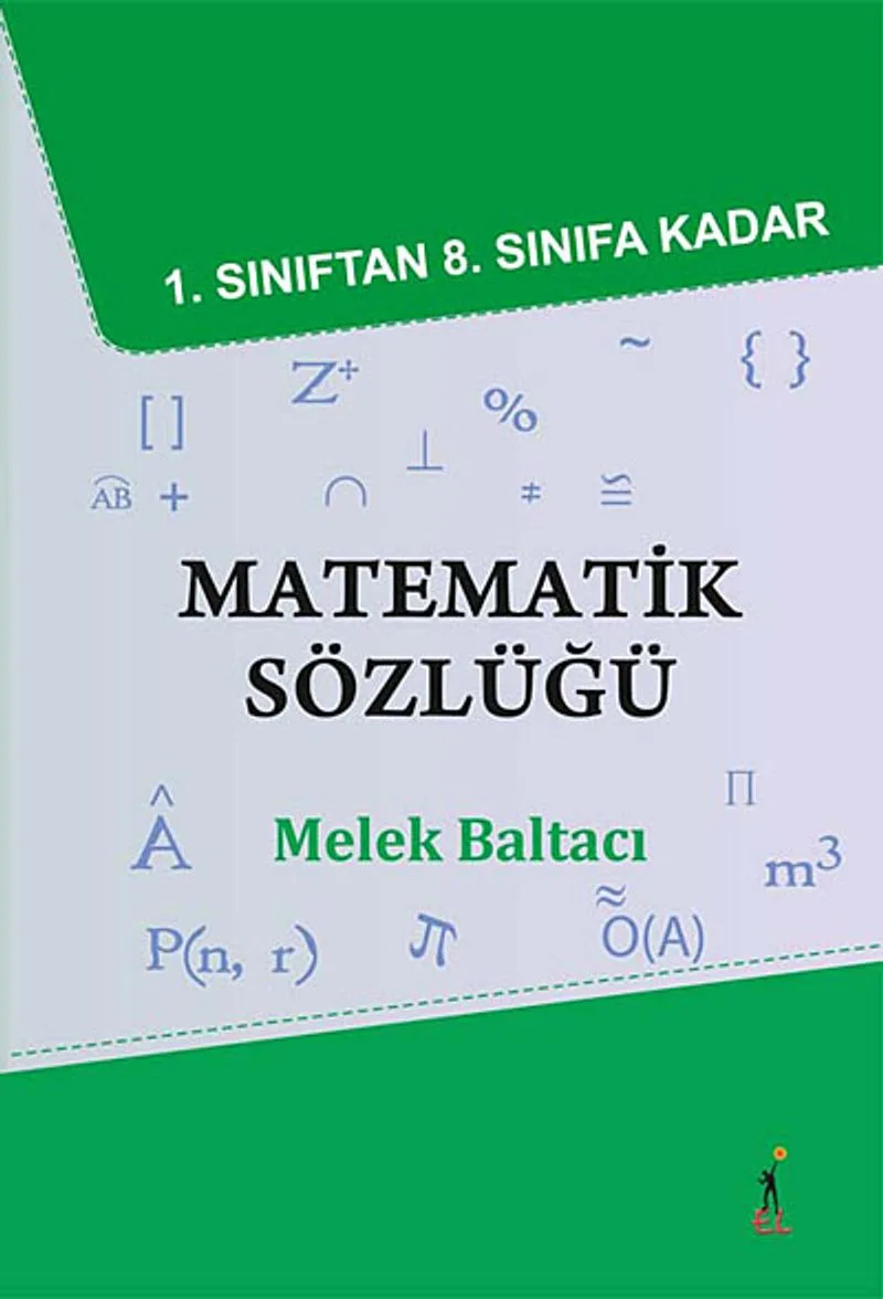 1. Sınıftan 8. Sınıfa Kadar Matematik Sözlüğü
