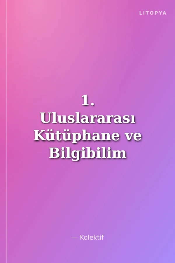 1. Uluslararası Kütüphane ve Bilgibilim Felsefesi Sempozyumu Etik: Kuram ve Uygulama