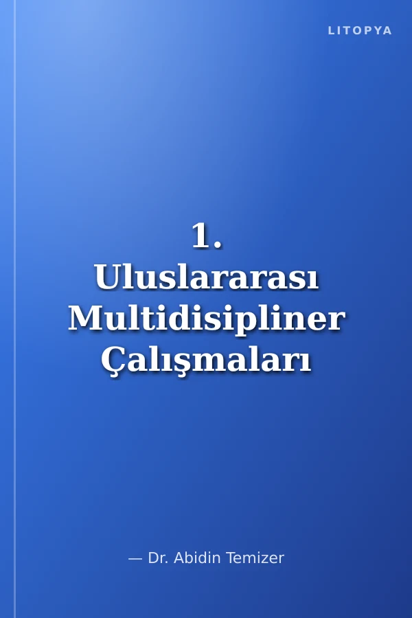 1. Uluslararası Multidisipliner Çalışmaları Sempozyumu (ISMS) Bildiri Kitabı