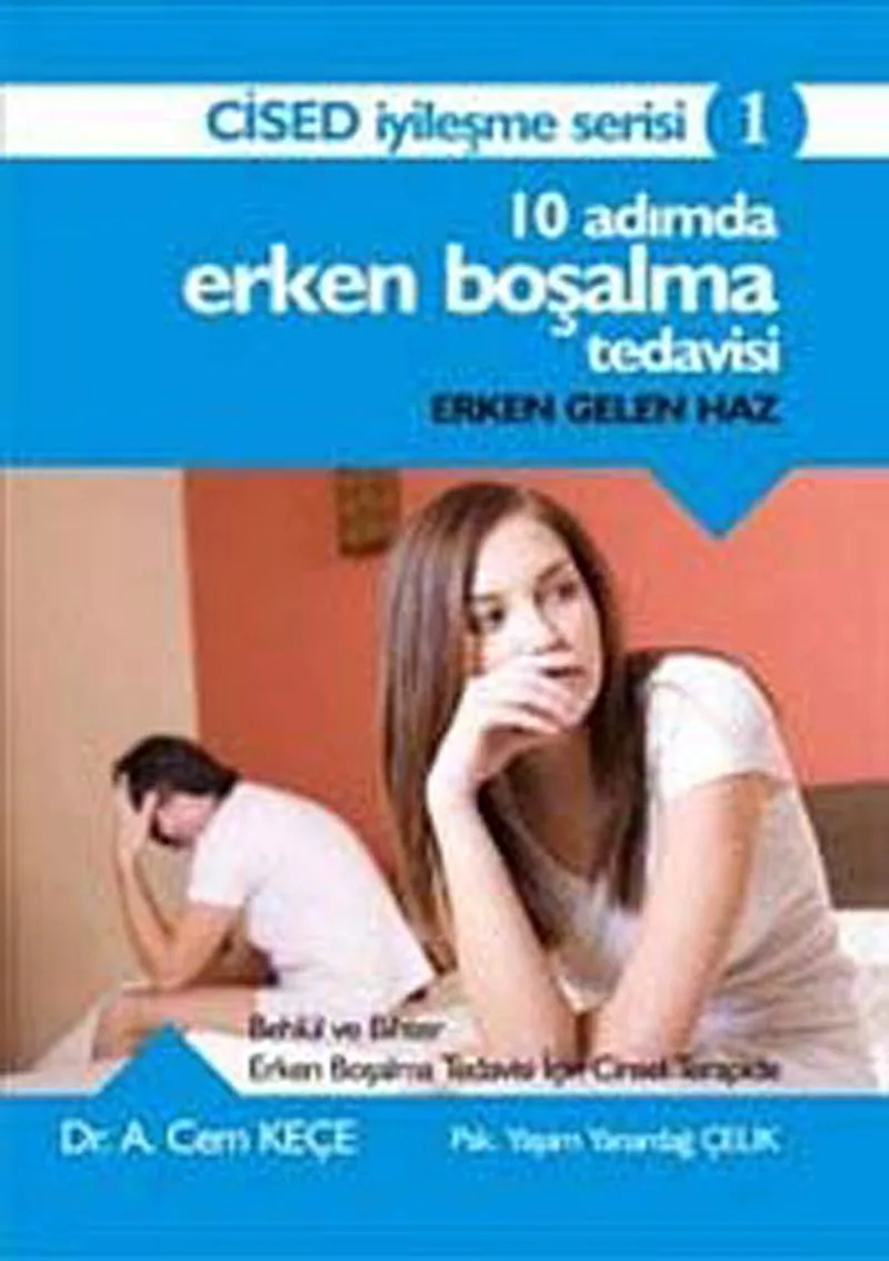 10 Adımda Erken Boşalma Tedavisi Erken Gelen Haz - Cised