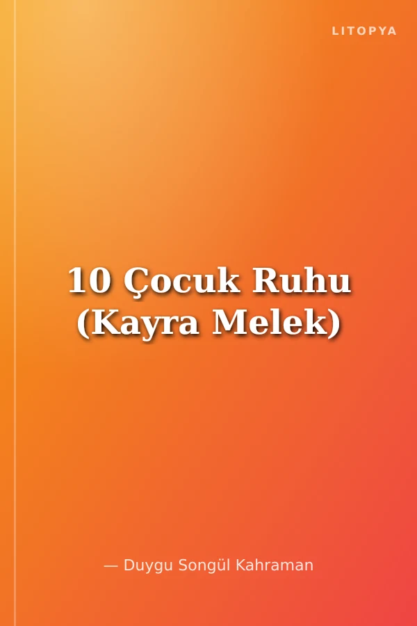10 Çocuk Ruhu (Kayra Melek)