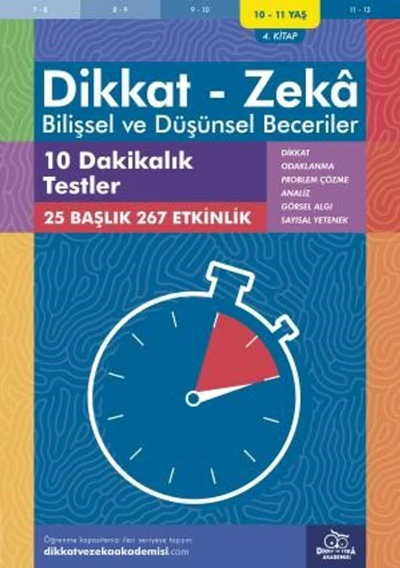 10 Dakikalık Testler (10 - 11 Yaş 4. Kitap, 267 Etkinlik) / Dikkat - Zeka Bilişsel ve Düşünsel Beceriler