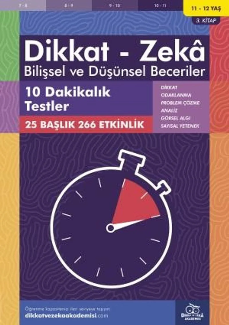 10 Dakikalık Testler (11 - 12 Yaş 3. Kitap, 266 Etkinlik) / Dikkat - Zeka Bilişsel ve Düşünsel Beceriler