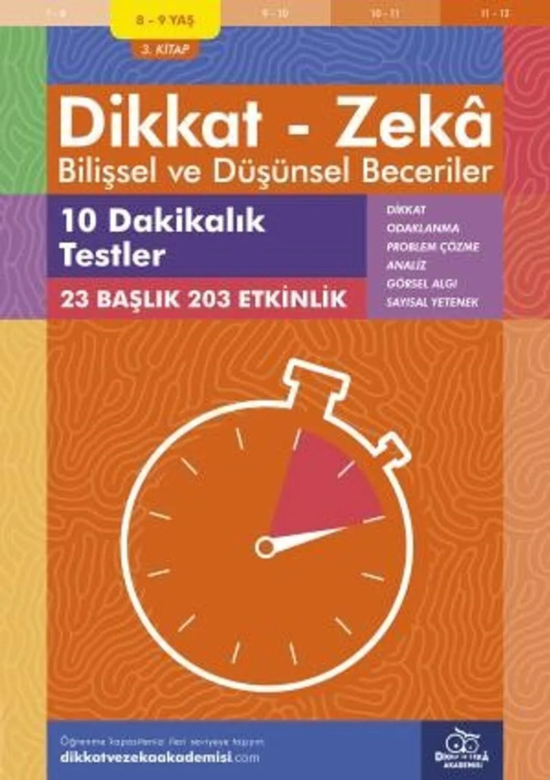 10 Dakikalık Testler (8 - 9 Yaş 3.Kitap, 203 Etkinlik) / Dikkat – Zeka Bilişsel ve Düşünsel Beceriler
