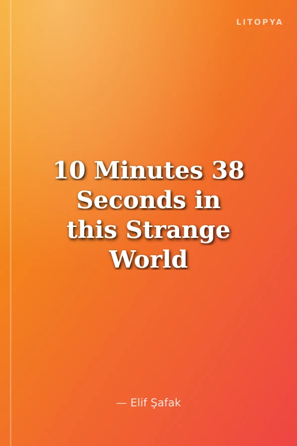 10 Minutes 38 Seconds in this Strange World