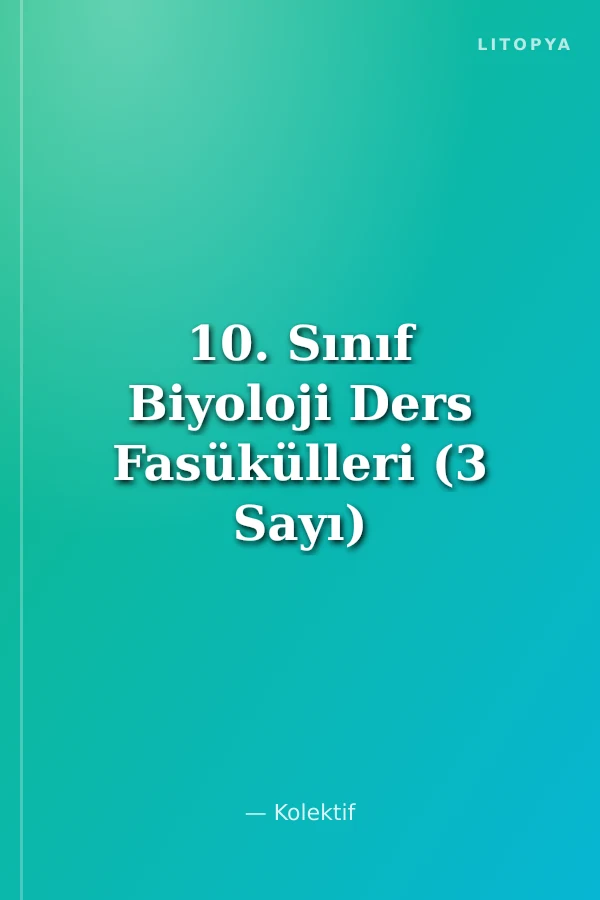 10. Sınıf Biyoloji Ders Fasükülleri (3 Sayı)