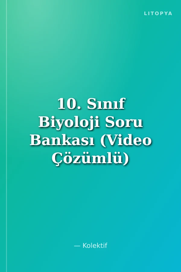 10. Sınıf Biyoloji Soru Bankası (Video Çözümlü)