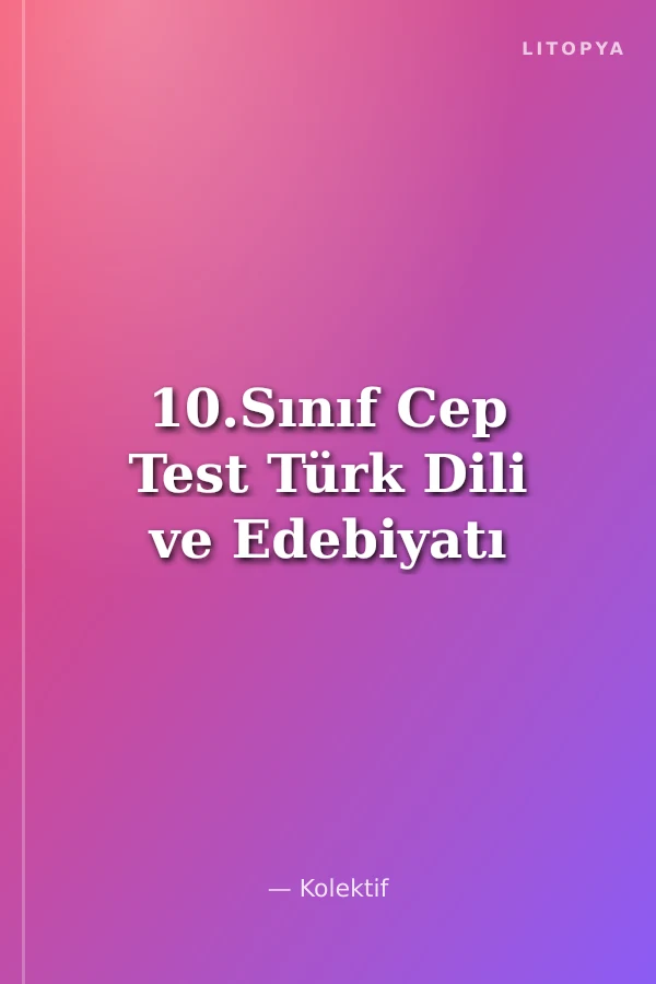 10.Sınıf Cep Test Türk Dili ve Edebiyatı