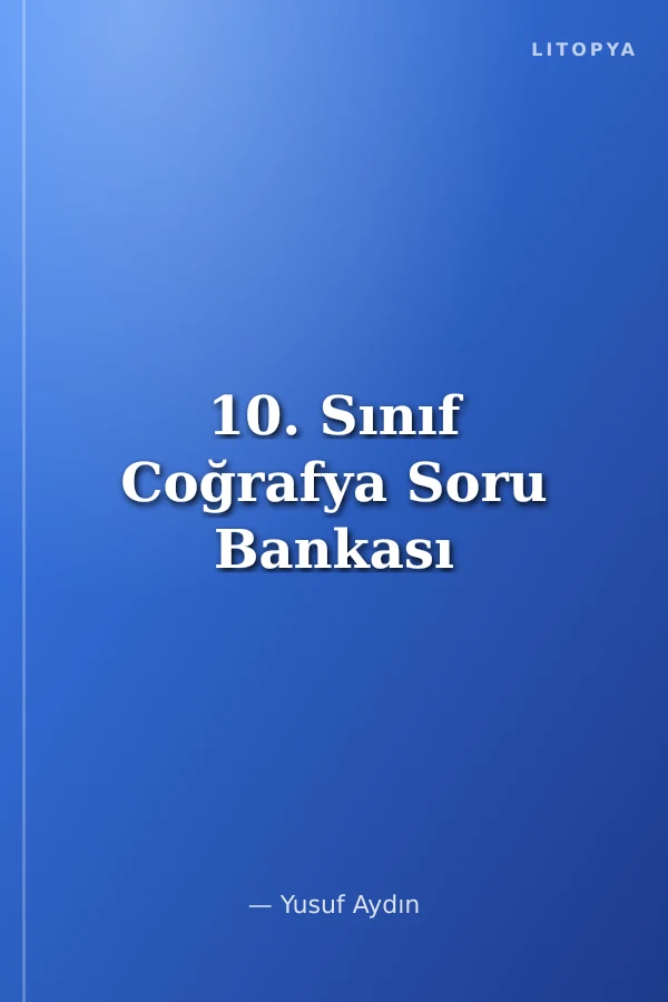 10. Sınıf Coğrafya Soru Bankası