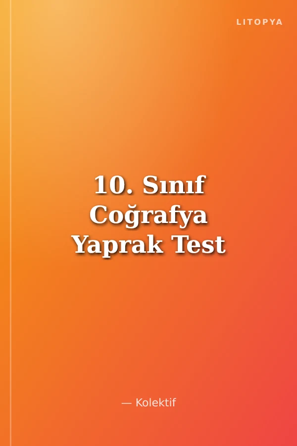 10. Sınıf Coğrafya Yaprak Test