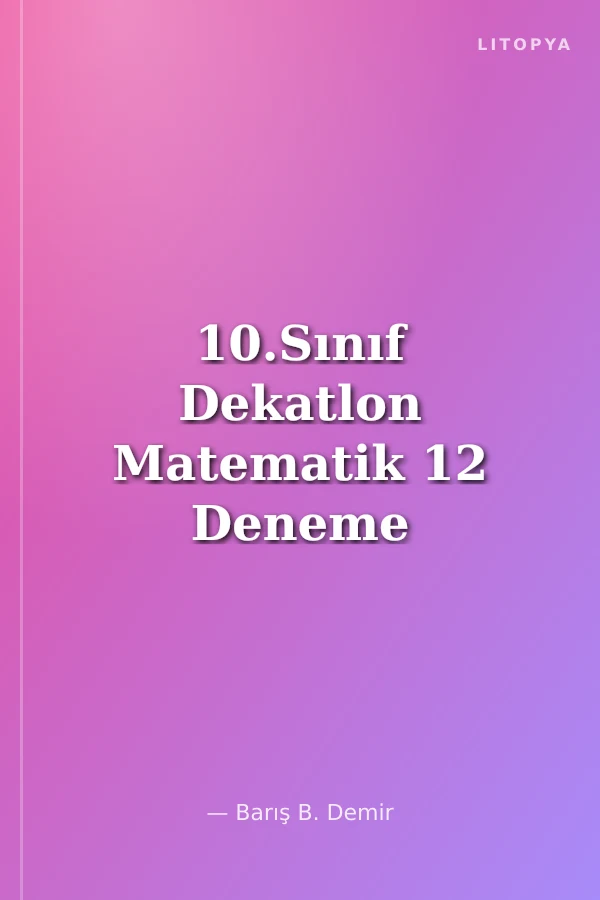 10.Sınıf Dekatlon Matematik 12 Deneme