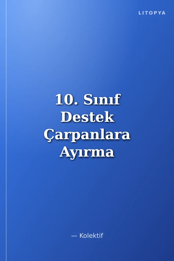 10. Sınıf Destek Çarpanlara Ayırma Polinom