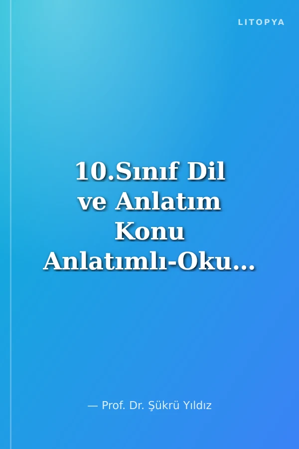 10.Sınıf Dil ve Anlatım Konu Anlatımlı-Okula Yardımcı