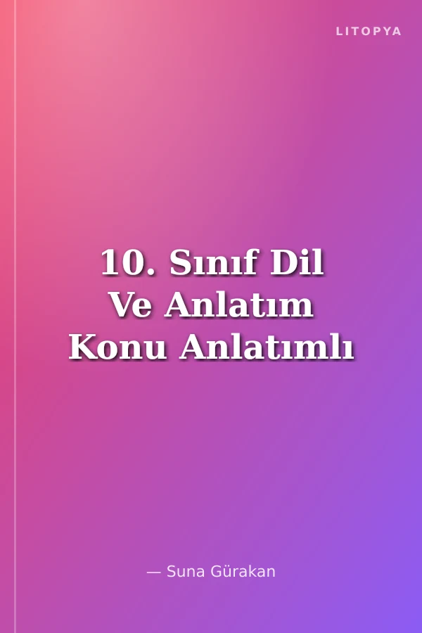 10. Sınıf Dil Ve Anlatım Konu Anlatımlı