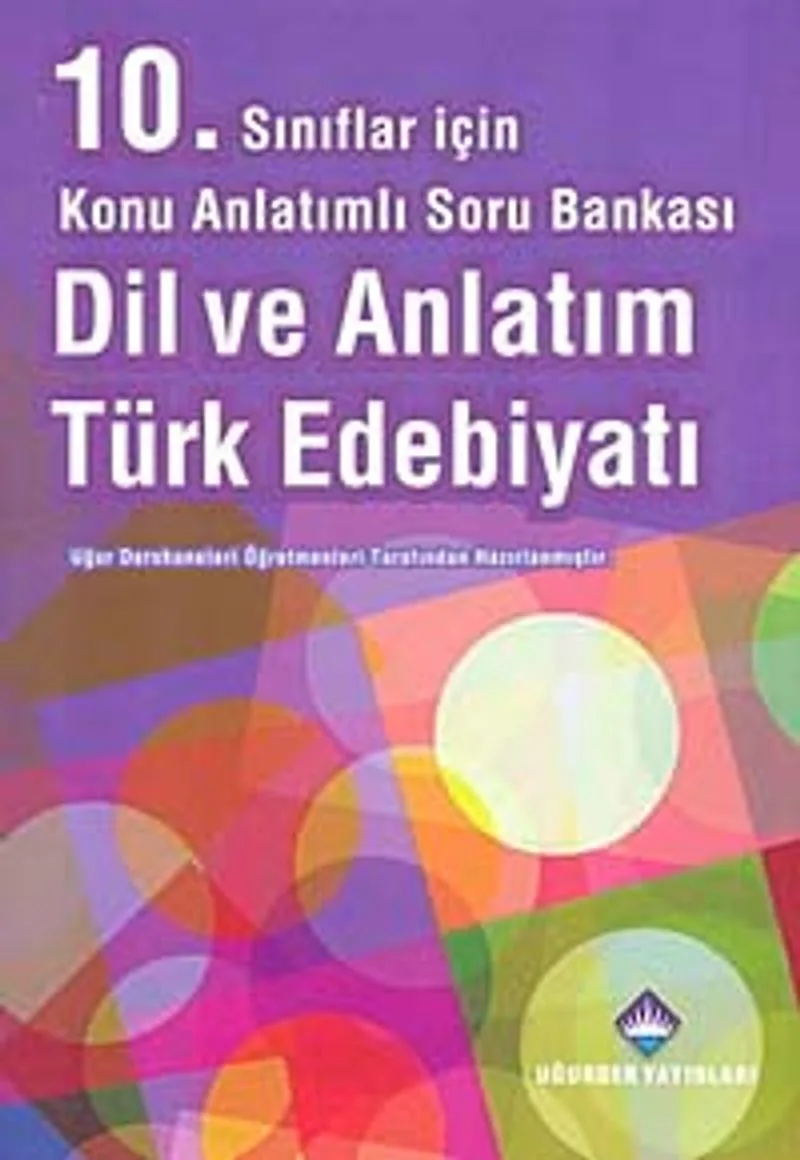 10. Sınıf Dil ve Anlatım-Türk Edebiyatı Konu Anlatımlı Soru Bankası