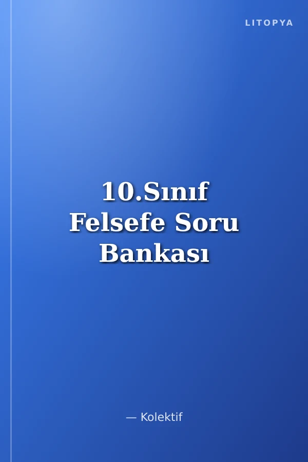 10.Sınıf Felsefe Soru Bankası