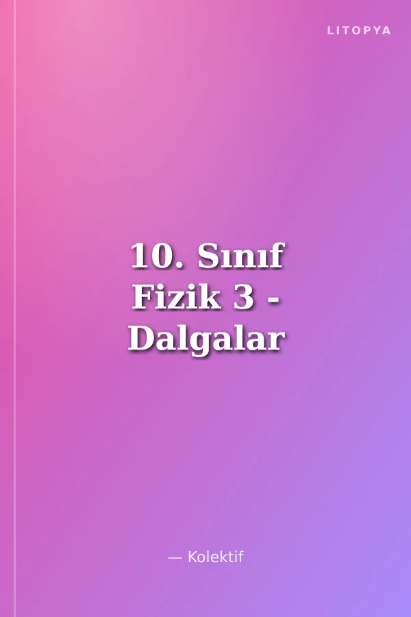10. Sınıf Fizik 3 - Dalgalar
