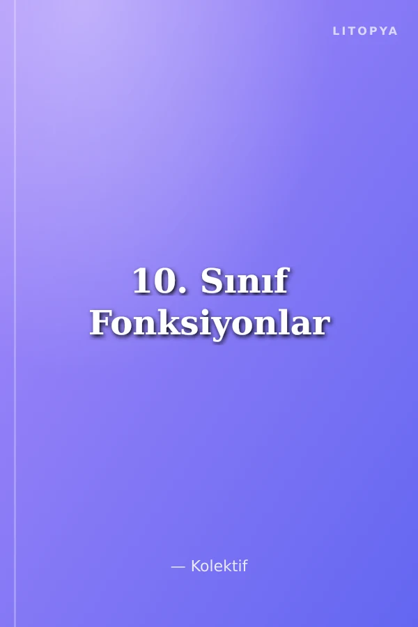 10. Sınıf Fonksiyonlar