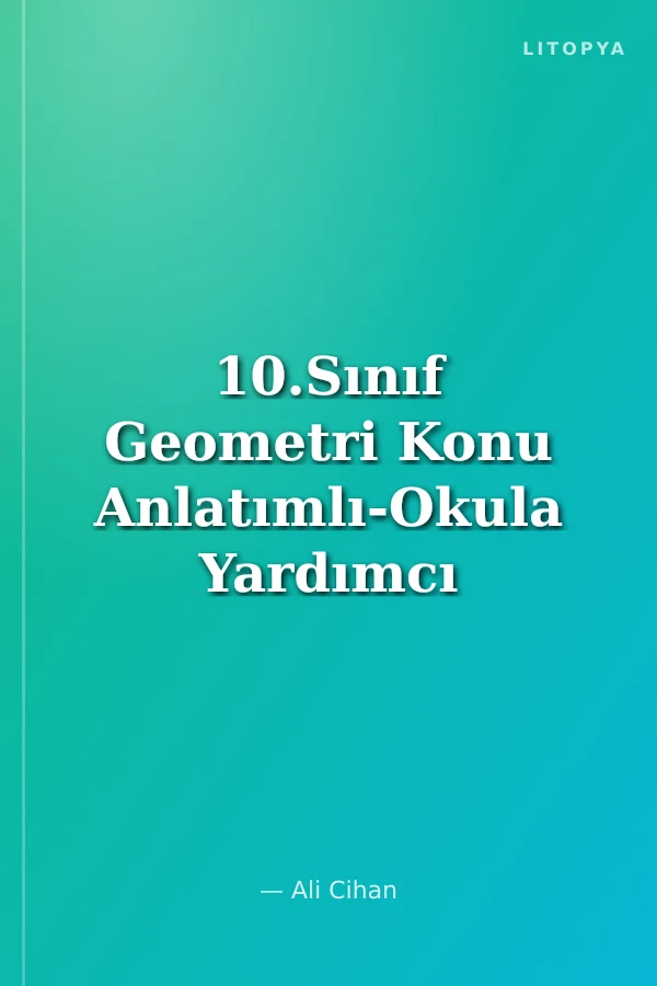 10.Sınıf Geometri Konu Anlatımlı-Okula Yardımcı