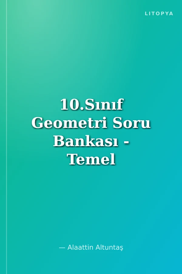 10.Sınıf Geometri Soru Bankası - Temel Düzey A / Gelişim Serisi
