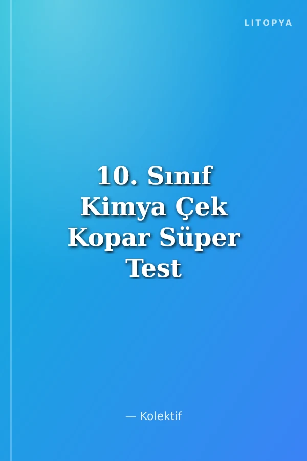 10. Sınıf Kimya Çek Kopar Süper Test