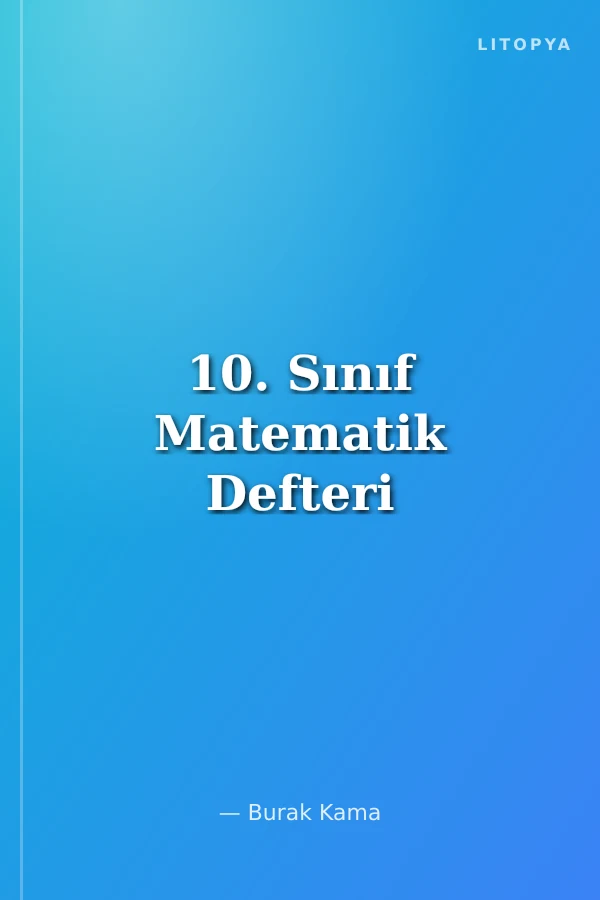 10. Sınıf Matematik Defteri
