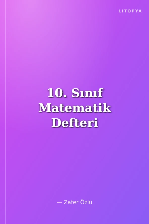 10. Sınıf Matematik Defteri