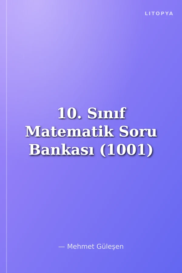 10. Sınıf Matematik Soru Bankası (1001)