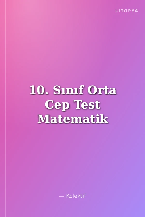 10. Sınıf Orta Cep Test Matematik