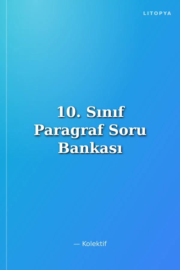 10. Sınıf Paragraf Soru Bankası