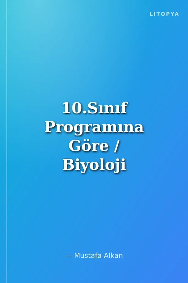 10.Sınıf Programına Göre / Biyoloji Konu Anlatımlı Soru Bankası