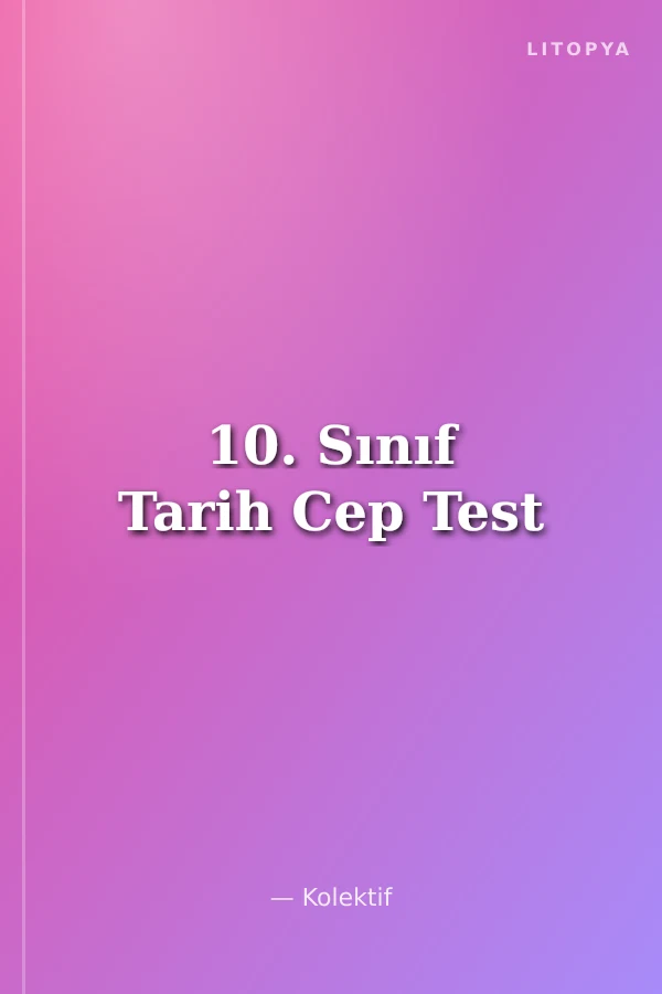 10. Sınıf Tarih Cep Test