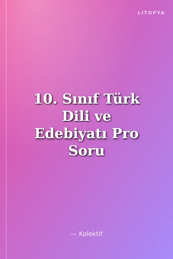 10. Sınıf Türk Dili ve Edebiyatı Pro Soru Bankası