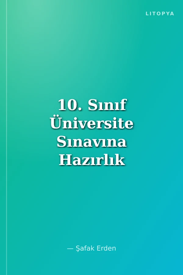 10. Sınıf Üniversite Sınavına Hazırlık Tamamı Çözümlü Soru Bankası