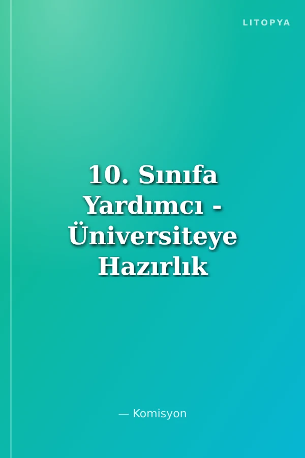 10. Sınıfa Yardımcı - Üniversiteye Hazırlık / Matematik Soru Bankası